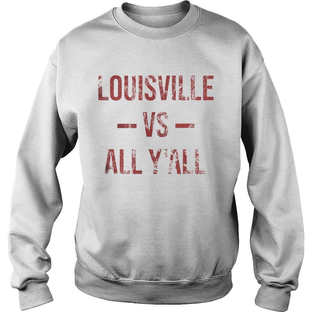 Louisville Vs All Yall Weathered Southerner Sweatshirt
